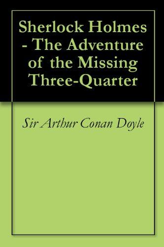 Sherlock Holmes - The Adventure of the Missing Three-Quarter