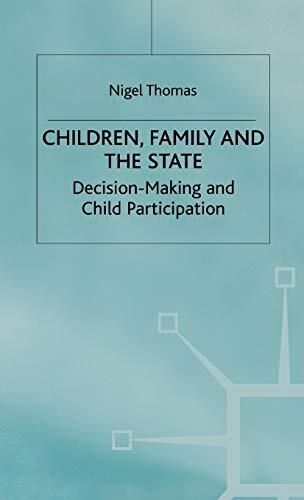 Children, Family and the State: Decision Making and Child Participation