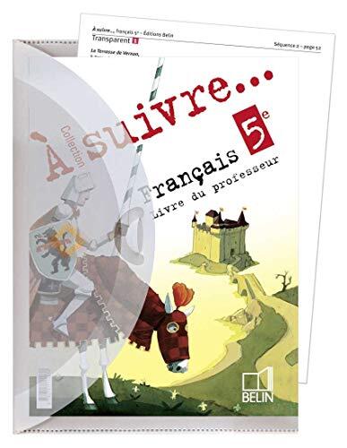À suivre... 5e: Livre du professeur