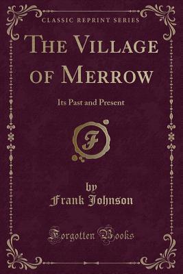 The Village of Merrow: Its Past and Present