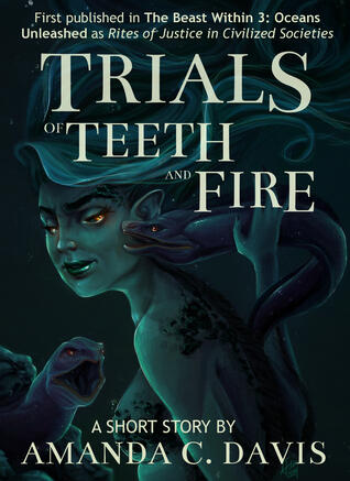 Trials of Teeth and Fire