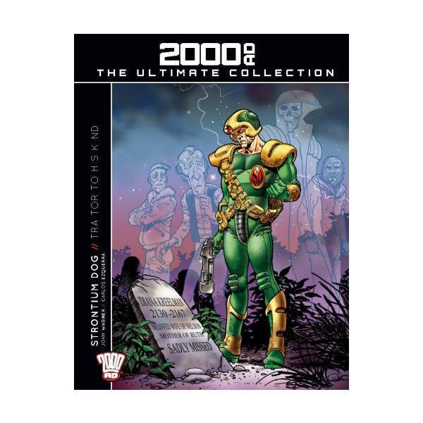 Strontium Dog//Traitor to his Kind. (2000 AD The Ultimate Collection, #12).