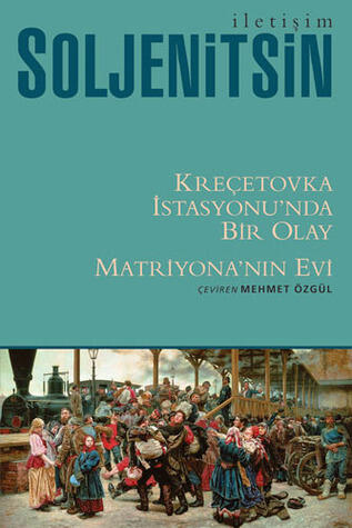 Kreçetovka İstasyonu'nda Bir Olay (Matriyona'nın Evi)
