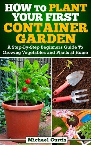 How To Plant Your First Container Gardening