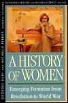 A History of Women in the West, Vol 4. Emerging Feminism from Revolution to World War