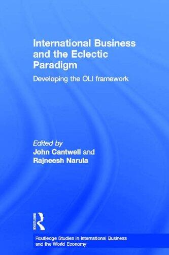 International Business and the Eclectic Paradigm: Developing the Oli Framework