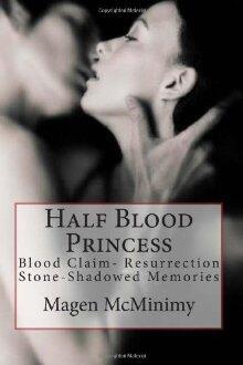 Half Blood Princess: Blood Claim- Resurrection Stone- Shadowed Memories- Dark Soul