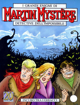 Martin Mystère n. 251: Incubo tra i ghiacci
