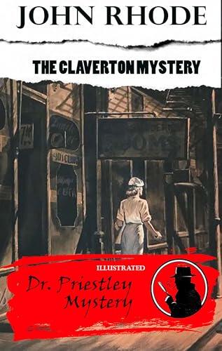 The Claverton Mystery. Dr. Priestley Mystery. Illustrated