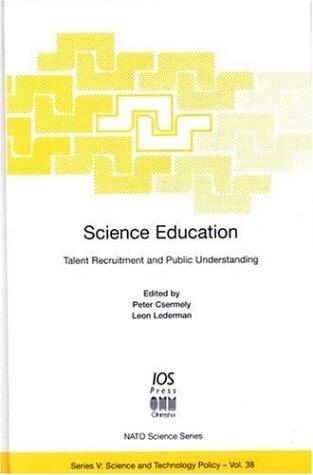 Science Education: Talent Recruitment and Public Understanding