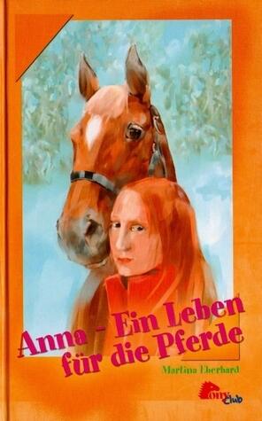 Anna: Ein Leben für die Pferde