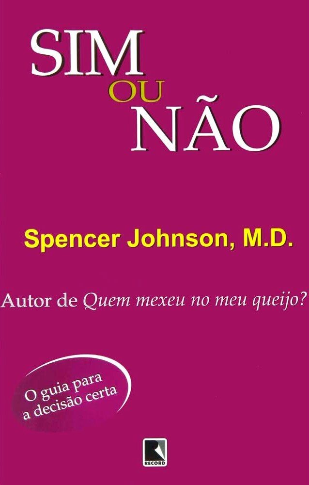 "Sim" ou "Não": O Guia Para a Decisão Certa