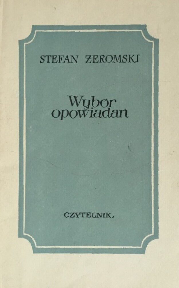 Wybór opowiadań: Zapomnienie, Zmierzch, Złe Przeczucie