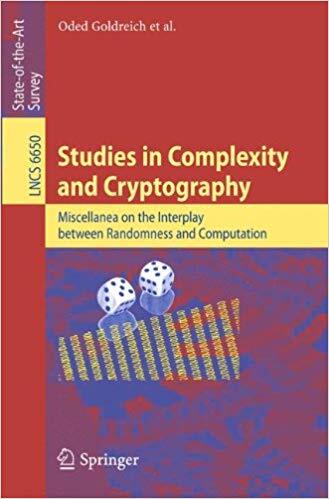 Studies in Complexity and Cryptography: Miscellanea on the Interplay Between Randomness and Computation