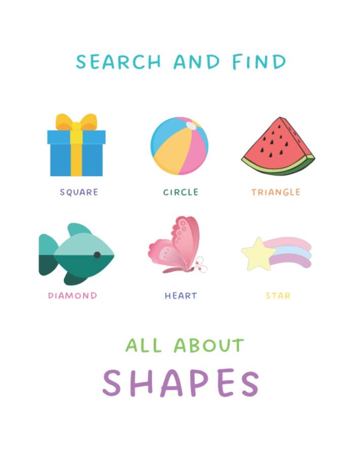 Search and Find All about SHAPES: My first seek and find picture book for toddlers, preschoolers, and kindergarten age children, ages 1-6