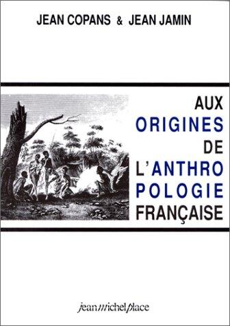 Aux Origines de l'Anthropologie Française
