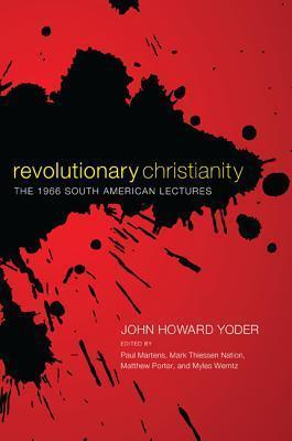 Revolutionary Christianity: The 1966 South American Lectures