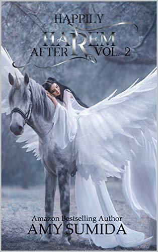 Happily Harem After Volume 2: A collection of reverse harem fairy tales