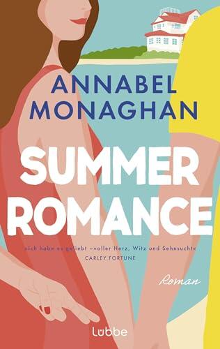 Summer Romance: Roman. "Voller Herz, Witz und Sehnsucht - ich habe es geliebt" Carley Fortune