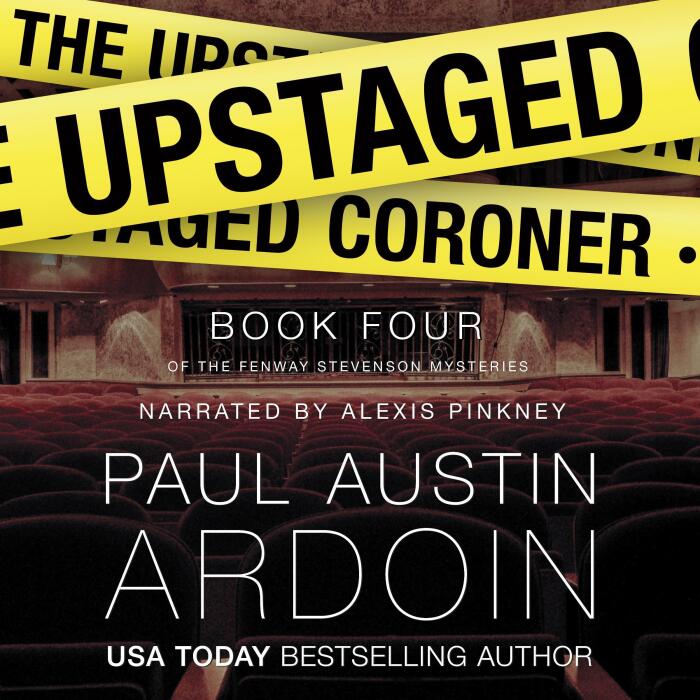 The Upstaged Coroner: Fenway Stevenson Mysteries, Book 4