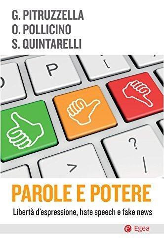 Parole e potere :  Libertà d'espressione, hate speech e fake news