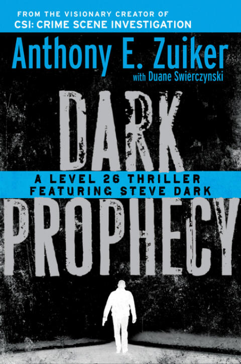 Dark Prophecy: A Level 26 Thriller Featuring Steve Dark