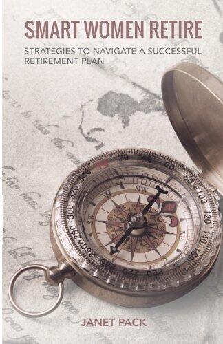 Smart Women Retire: Strategies to Navigate a Successful Retirement Plan