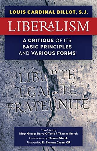 Liberalism: A Critique of Its Basic Principles and Various Forms