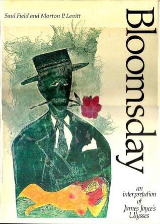 Bloomsday: An Interpretation  of James Joyce's Ulysses