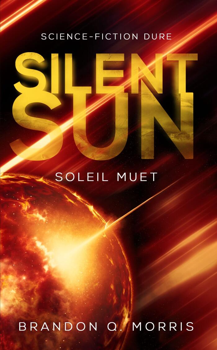 Silent Sun – Soleil Muet: Science-fiction dure (Système solaire t. 2)