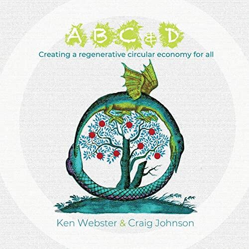 ABC & D: Creating a Regenerative Circular Economy for All
