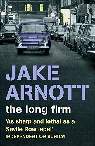The Long Firm by Jake Arnott