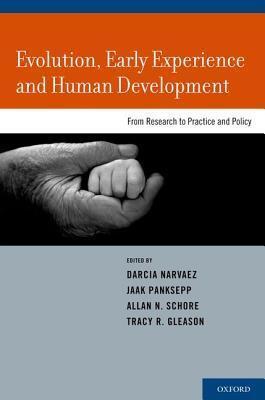 Evolution, Early Experience and Human Development: From Research to Practice and Policy