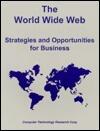 The World Wide Web: Strategies and Opportunities for Business