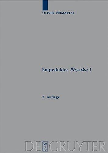 Empedokles "Physika" I: Eine Rekonstruktion des zentralen Gedankengangs (Archiv für Papyrusforschung und verwandte Gebiete - Beihefte 22)