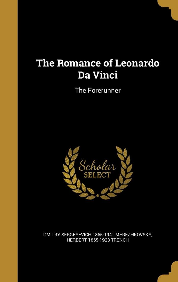 The Romance of Leonardo Da Vinci: The Forerunner