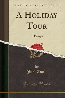A Holiday Tour: In Europe