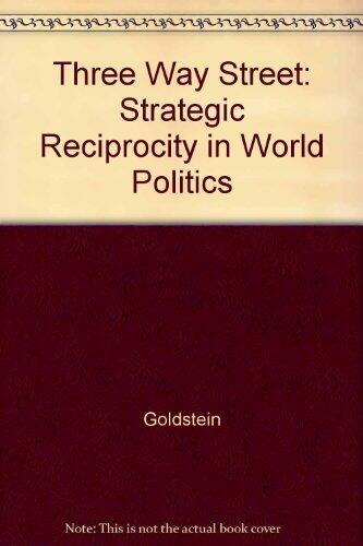 Three-Way Street: Strategic Reciprocity in World Politics