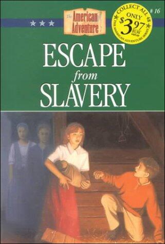Escape from Slavery: A Family's Fight for Freedom