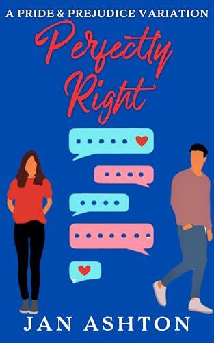 Perfectly Right: A Pride and Prejudice Variation