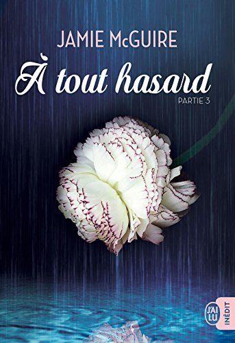 À tout hasard, Partie 3