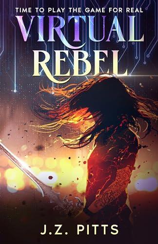 Virtual Rebel: A Sci-Fi Action Adventure