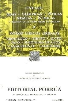 Odas. Olímpicas. Píticas. Nemeas. Ístmicas. Fragmentos de Otras Obras de Píndaro. Otros Líricos Griegos