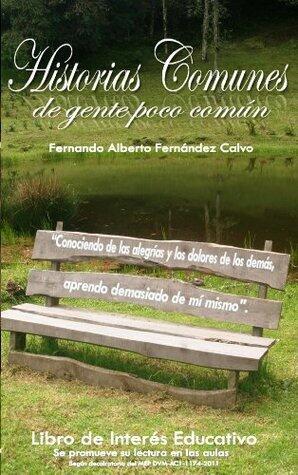 Historias Comunes de Gente poco Común Vol 1: Historias Comunes