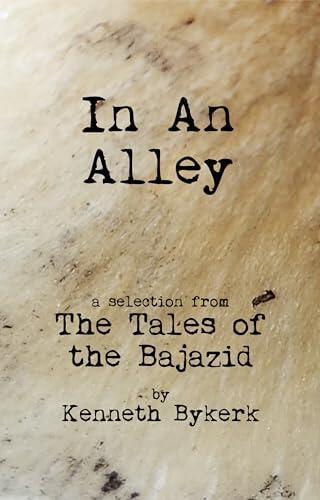 In An Alley: A Tale of the Bajazid