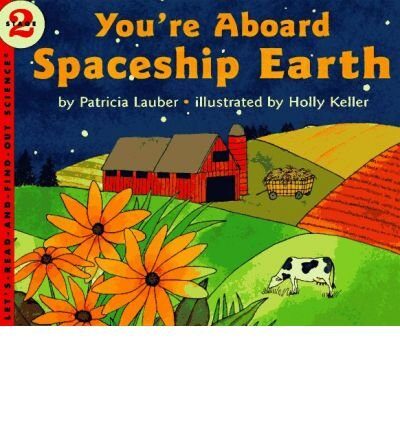 [(You'RE aboard Spaceship Earth )] [Author: Patricia Lauber] [May-1996]