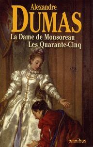 La Dame de Monsoreau / Les Quarante-Cinq