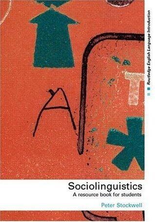 Sociolinguistics: A Resource Book for Students