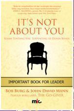 It's Not About You: Kisah Tentang Hal Terpenting di Dunia Bisnis
