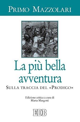 La più bella avventura: Sulla traccia del «Prodigo»